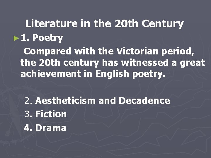  Literature in the 20 th Century ► 1. Poetry Compared with the Victorian