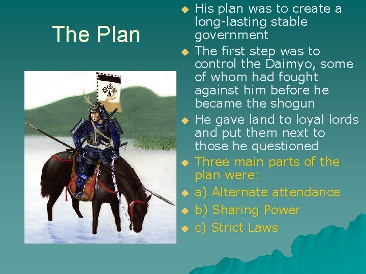 u The Plan u u u His plan was to create a long-lasting stable