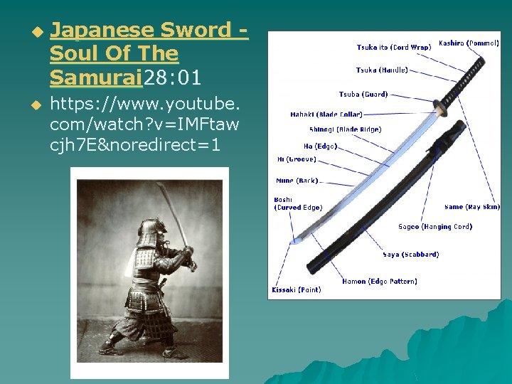 u u Japanese Sword Soul Of The Samurai 28: 01 https: //www. youtube. com/watch?