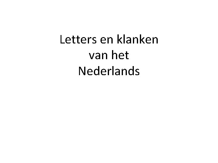 Letters en klanken van het Nederlands 