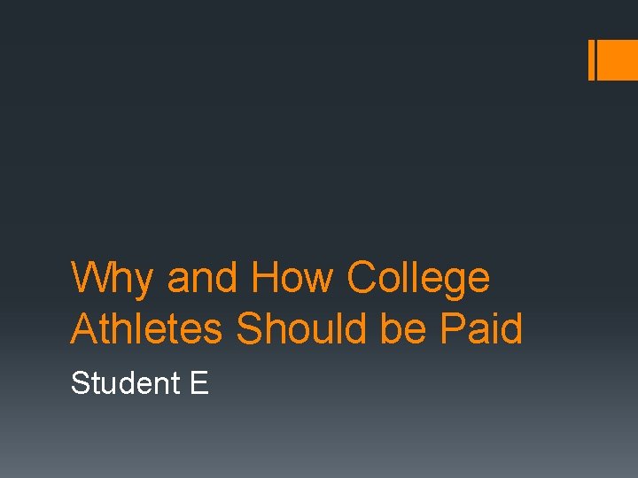 Why and How College Athletes Should be Paid Student E 