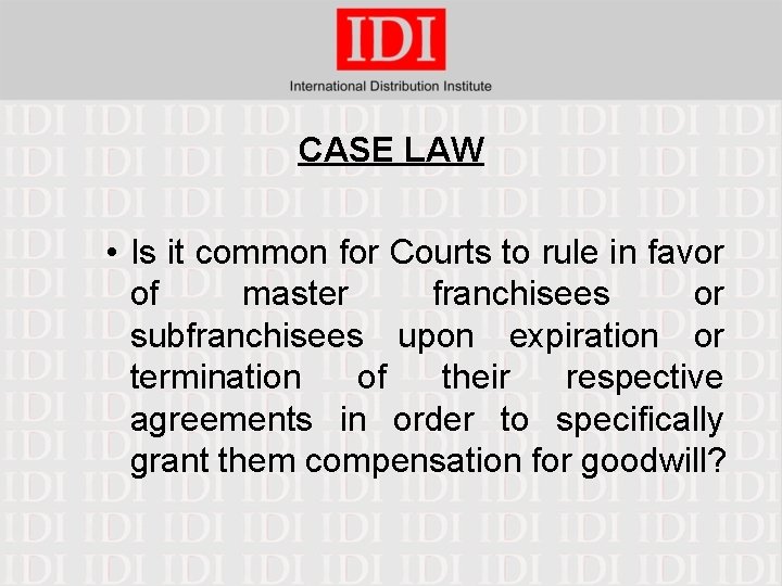 CASE LAW • Is it common for Courts to rule in favor of master