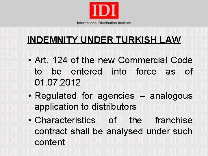 INDEMNITY UNDER TURKISH LAW • Art. 124 of the new Commercial Code to be