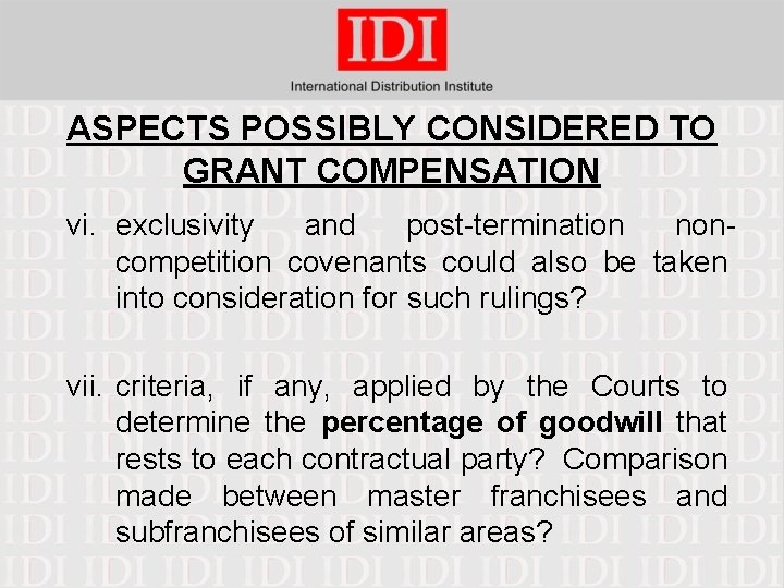 ASPECTS POSSIBLY CONSIDERED TO GRANT COMPENSATION vi. exclusivity and post-termination noncompetition covenants could also