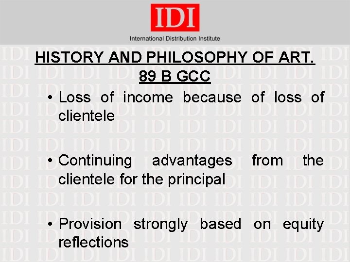 HISTORY AND PHILOSOPHY OF ART. 89 B GCC • Loss of income because of