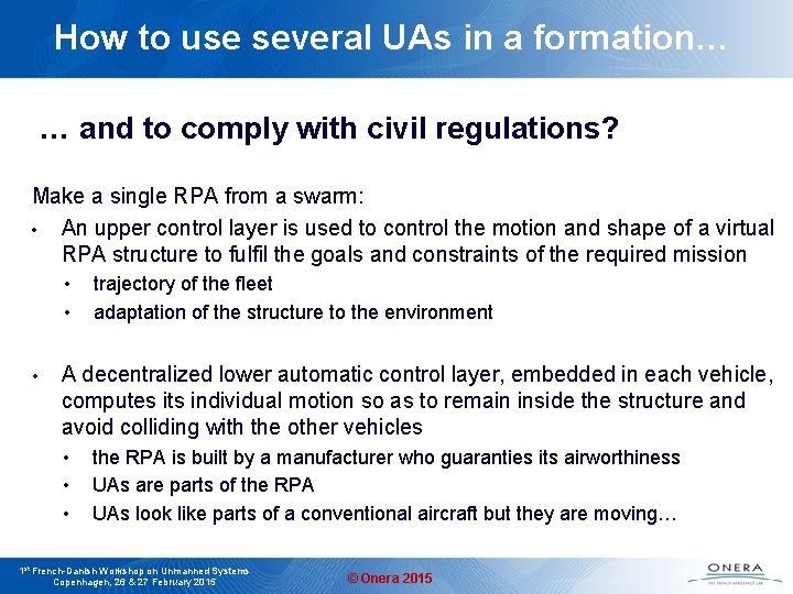 How to use several UAs in a formation… … and to comply with civil