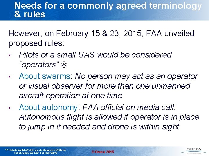 Needs for a commonly agreed terminology & rules However, on February 15 & 23,