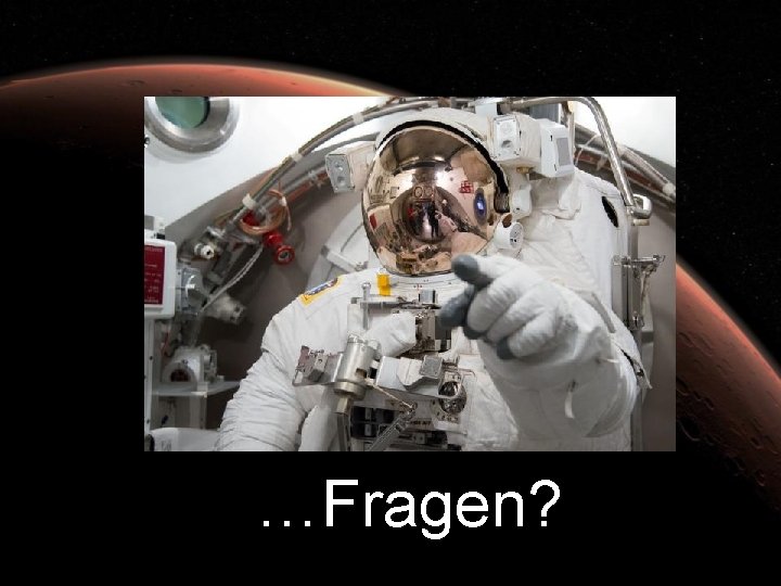 …Fragen? 