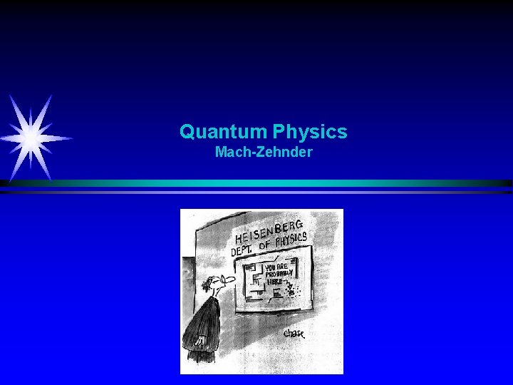 Quantum Physics Mach-Zehnder 