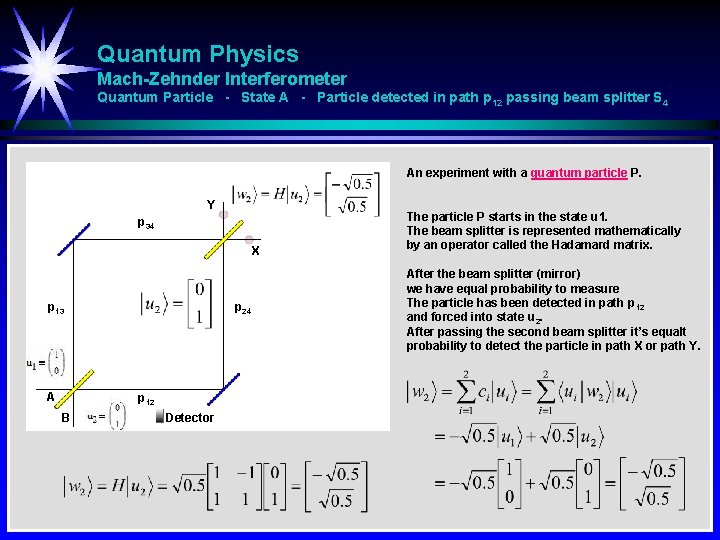 Quantum Physics Mach-Zehnder Interferometer Quantum Particle - State A - Particle detected in path