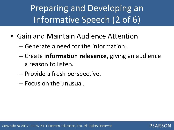 Preparing and Developing an Informative Speech (2 of 6) • Gain and Maintain Audience