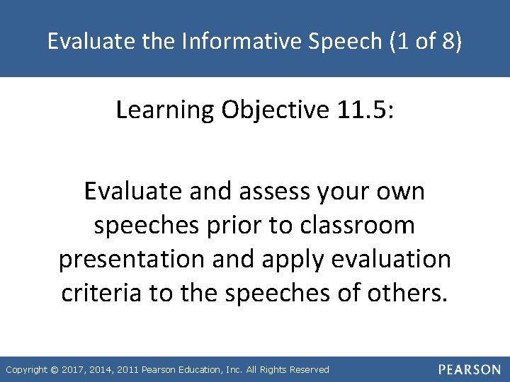 Evaluate the Informative Speech (1 of 8) Learning Objective 11. 5: Evaluate and assess