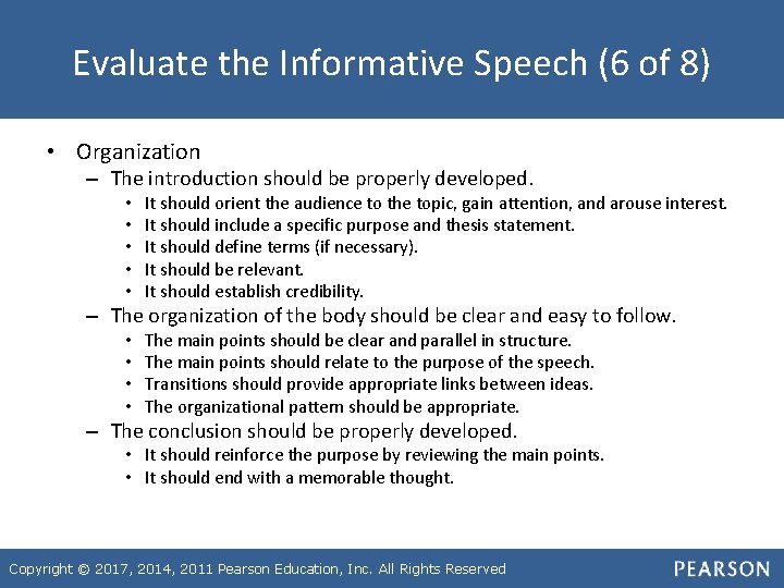 Evaluate the Informative Speech (6 of 8) • Organization – The introduction should be