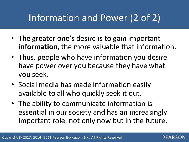 Information and Power (2 of 2) • The greater one’s desire is to gain