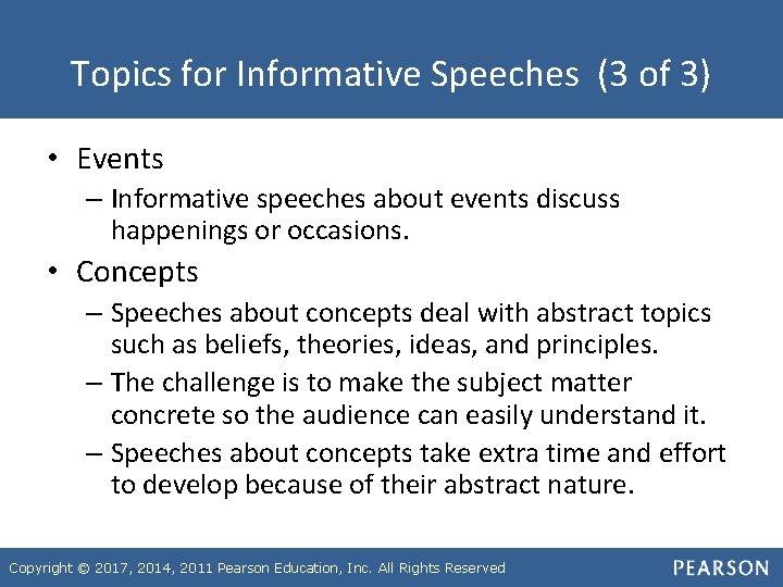 Topics for Informative Speeches (3 of 3) • Events – Informative speeches about events