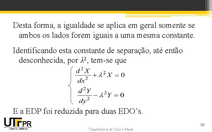 Desta forma, a igualdade se aplica em geral somente se ambos os lados forem Desta forma, a igualdade se aplica em geral somente se ambos os lados forem