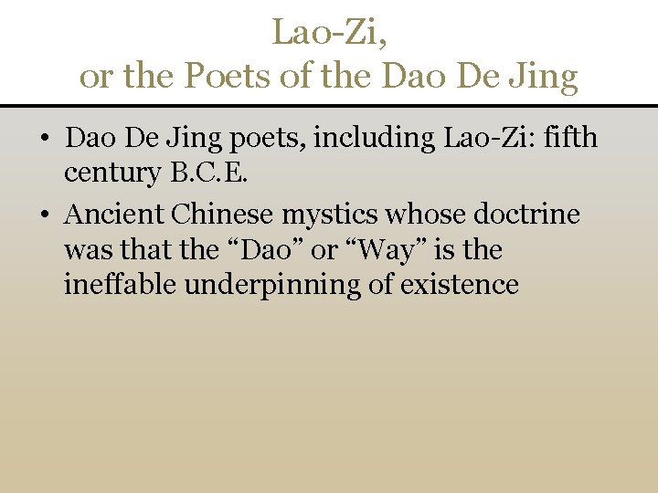 Lao-Zi, or the Poets of the Dao De Jing • Dao De Jing poets,