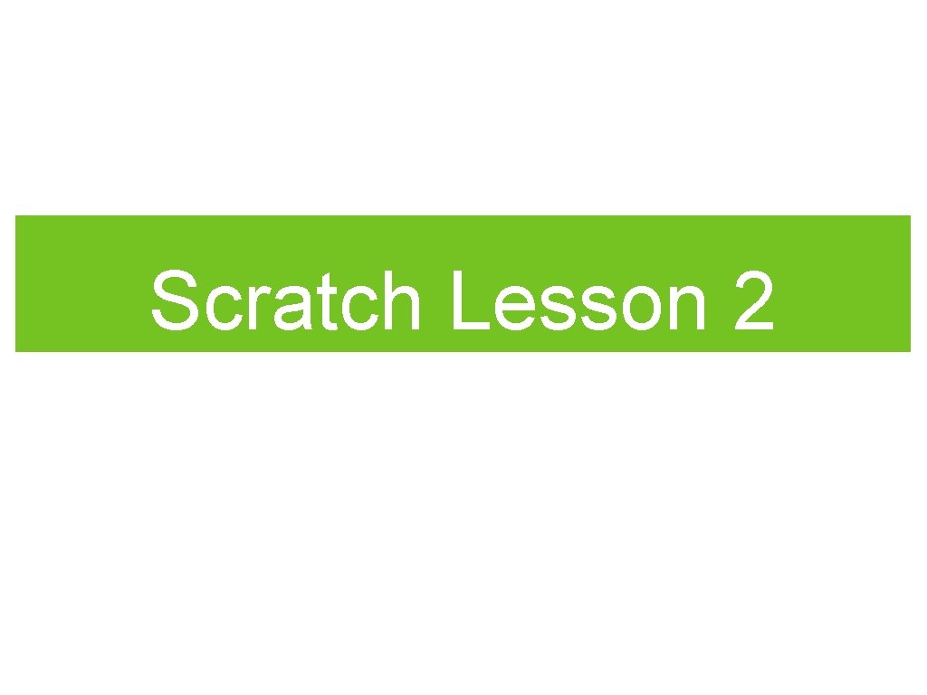 Scratch Lesson 2 