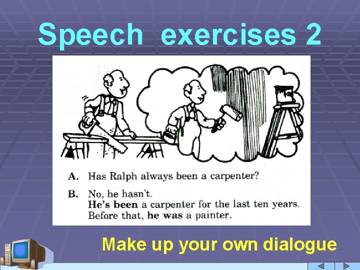 Speech exercises 2 Make up your own dialogue 