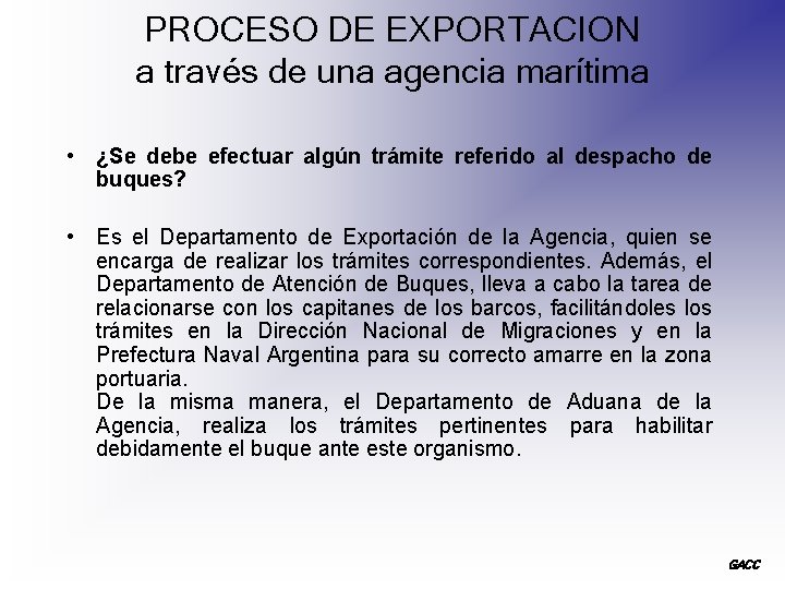 PROCESO DE EXPORTACION a través de una agencia marítima • ¿Se debe efectuar algún