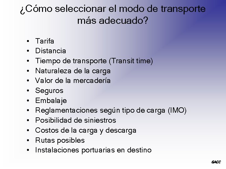 ¿Cómo seleccionar el modo de transporte más adecuado? • • • Tarifa Distancia Tiempo