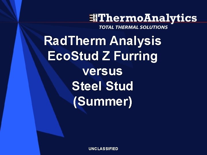 Rad. Therm Analysis Eco. Stud Z Furring versus Steel Stud (Summer) UNCLASSIFIED 