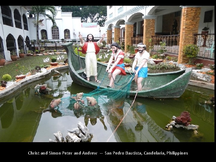 Christ and Simon Peter and Andrew -- San Pedro Bautista, Candelaria, Philippines 