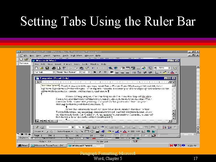 Setting Tabs Using the Ruler Bar Paragraph Formatting, Microsoft Word, Chapter 5 17 