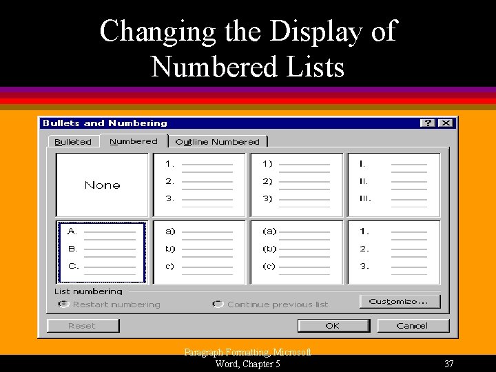 Changing the Display of Numbered Lists Paragraph Formatting, Microsoft Word, Chapter 5 37 