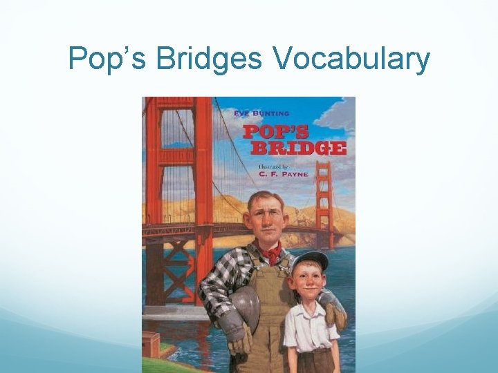 Pop’s Bridges Vocabulary 