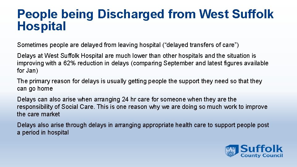 People being Discharged from West Suffolk Hospital Sometimes people are delayed from leaving hospital