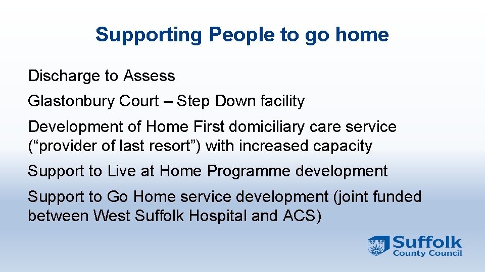 Supporting People to go home Discharge to Assess Glastonbury Court – Step Down facility