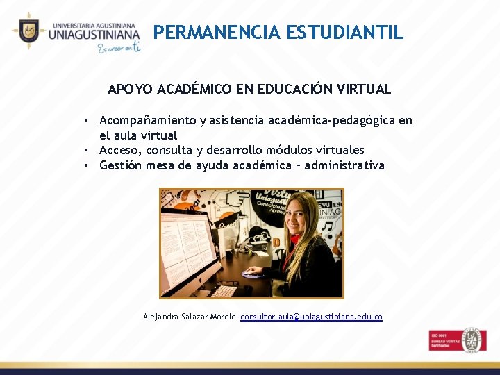 PERMANENCIA ESTUDIANTIL APOYO ACADÉMICO EN EDUCACIÓN VIRTUAL • Acompañamiento y asistencia académica-pedagógica en el