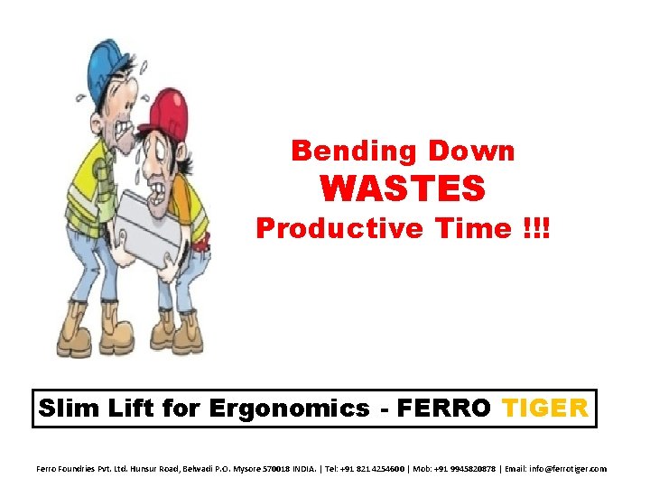 Bending Down WASTES Productive Time !!! Slim Lift for Ergonomics - FERRO TIGER Ferro