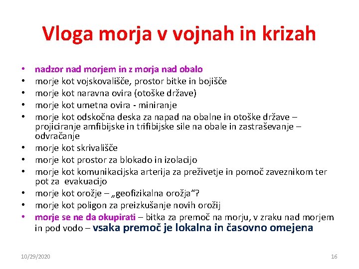 Vloga morja v vojnah in krizah • • • nadzor nad morjem in z Vloga morja v vojnah in krizah • • • nadzor nad morjem in z