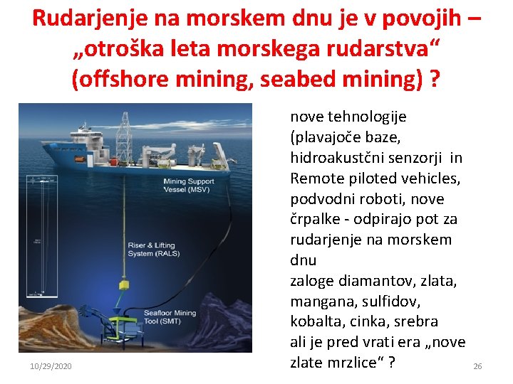 Rudarjenje na morskem dnu je v povojih – „otroška leta morskega rudarstva“ (offshore mining, Rudarjenje na morskem dnu je v povojih – „otroška leta morskega rudarstva“ (offshore mining,
