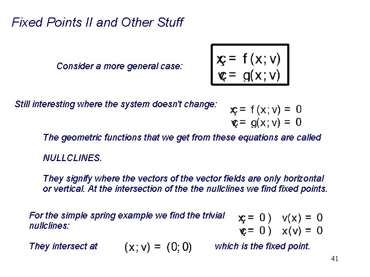 Fixed Points II and Other Stuff Consider a more general case: Still interesting where