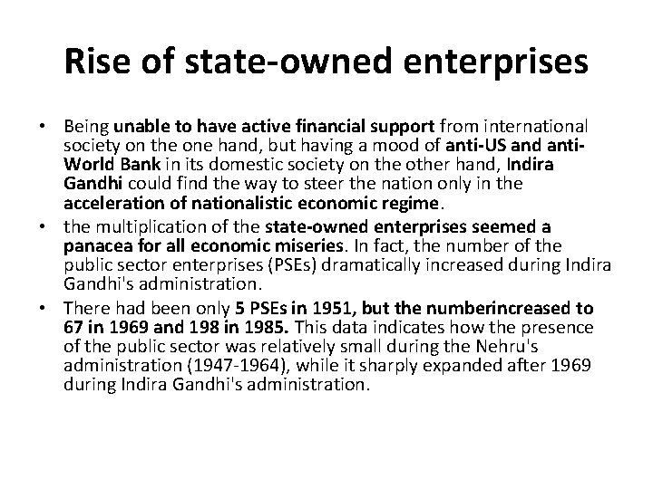 Rise of state-owned enterprises • Being unable to have active financial support from international