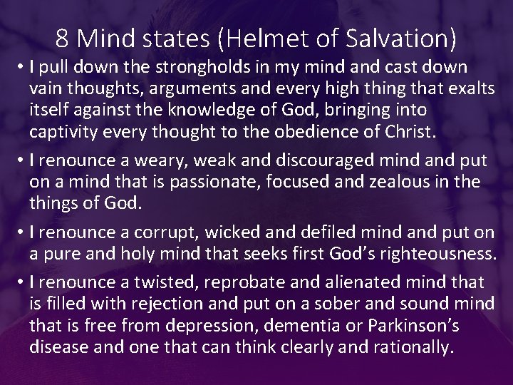 8 Mind states (Helmet of Salvation) • I pull down the strongholds in my