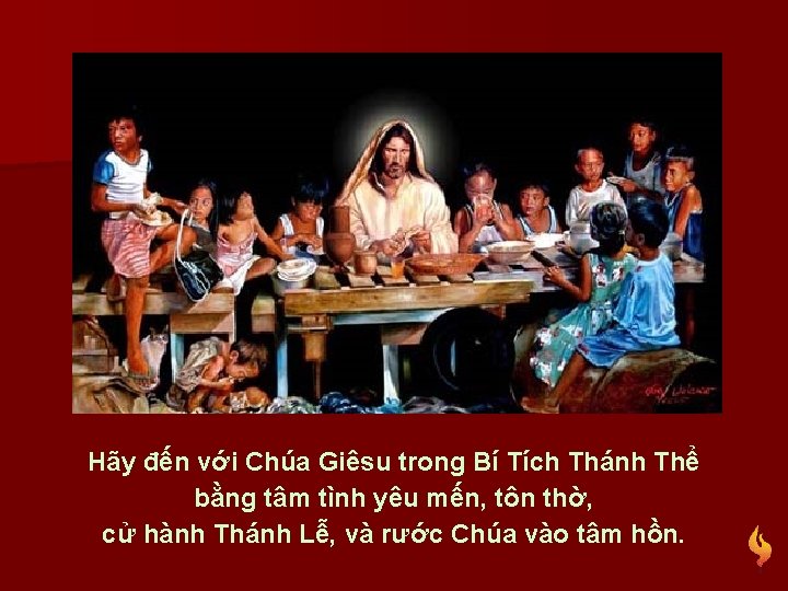 Hãy đến với Chúa Giêsu trong Bí Tích Thánh Thể bằng tâm tình yêu