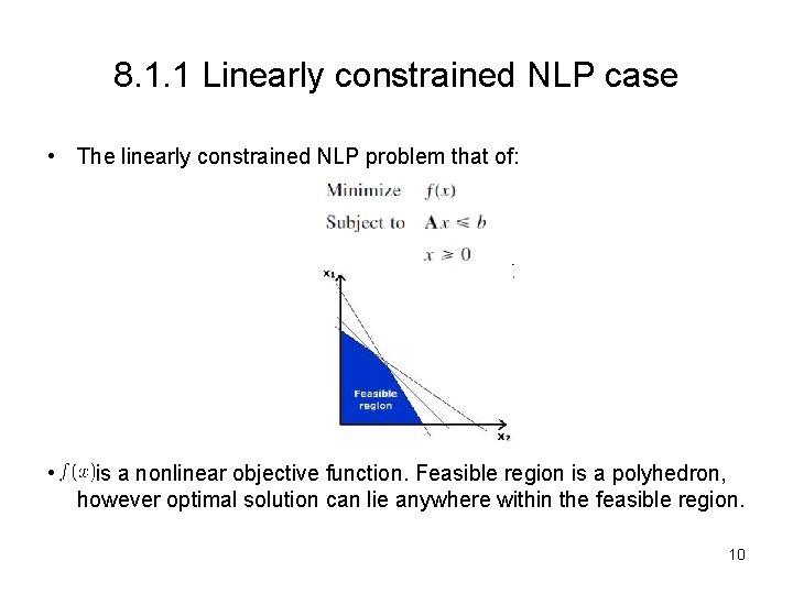 8. 1. 1 Linearly constrained NLP case • The linearly constrained NLP problem that