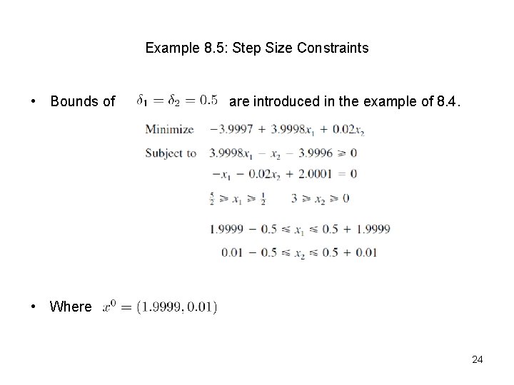 Example 8. 5: Step Size Constraints • Bounds of are introduced in the example