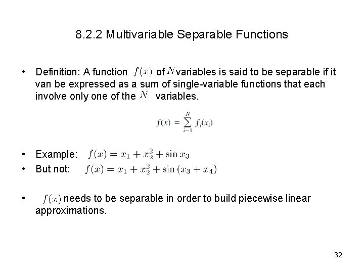 8. 2. 2 Multivariable Separable Functions • Definition: A function of variables is said