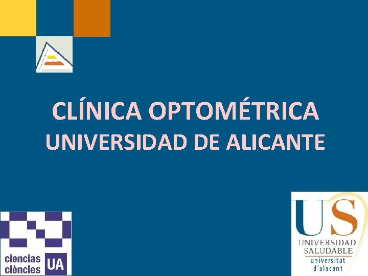 CLÍNICA OPTOMÉTRICA UNIVERSIDAD DE ALICANTE 