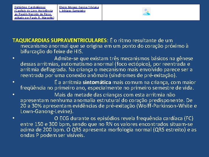 Distúrbios Cardiológicos (Capítulo do Livro Assistência ao Recém-Nascido de Risco, editado por Paulo R.