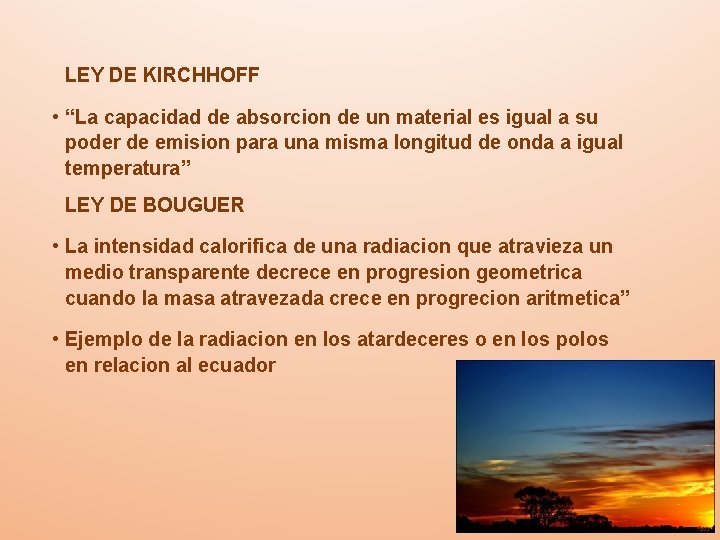 LEY DE KIRCHHOFF • “La capacidad de absorcion de un material es igual a