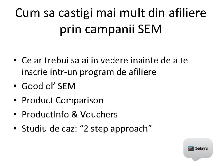 Cum sa castigi mai mult din afiliere prin campanii SEM • Ce ar trebui Cum sa castigi mai mult din afiliere prin campanii SEM • Ce ar trebui