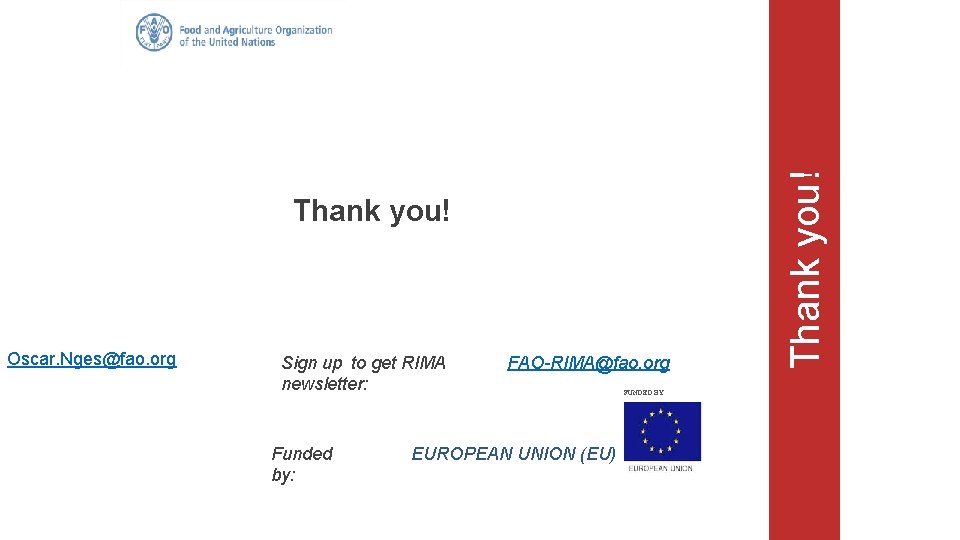 Oscar. Nges@fao. org Sign up to get RIMA newsletter: Funded by: FAO-RIMA@fao. org EUROPEAN