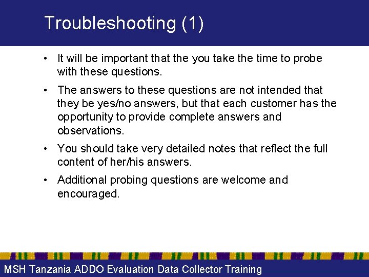 Troubleshooting (1) • It will be important that the you take the time to