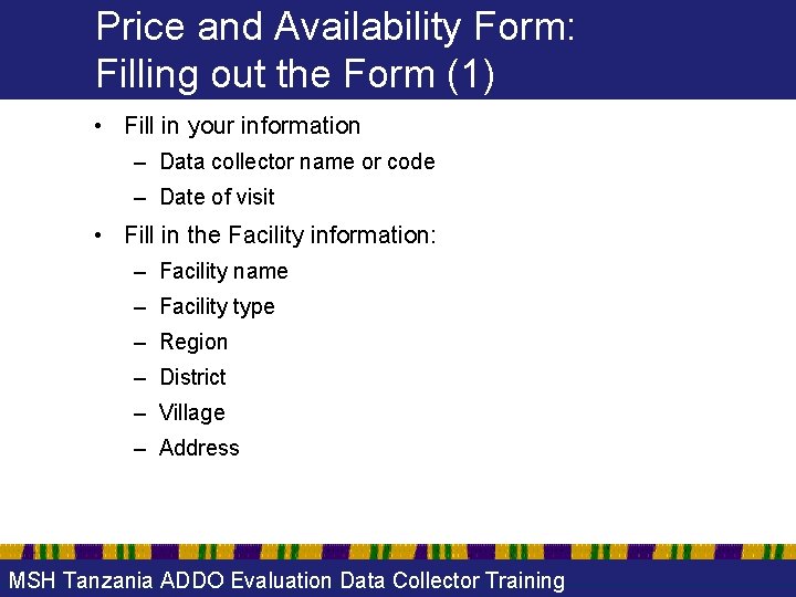 Price and Availability Form: Filling out the Form (1) • Fill in your information